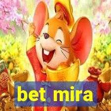 bet mira